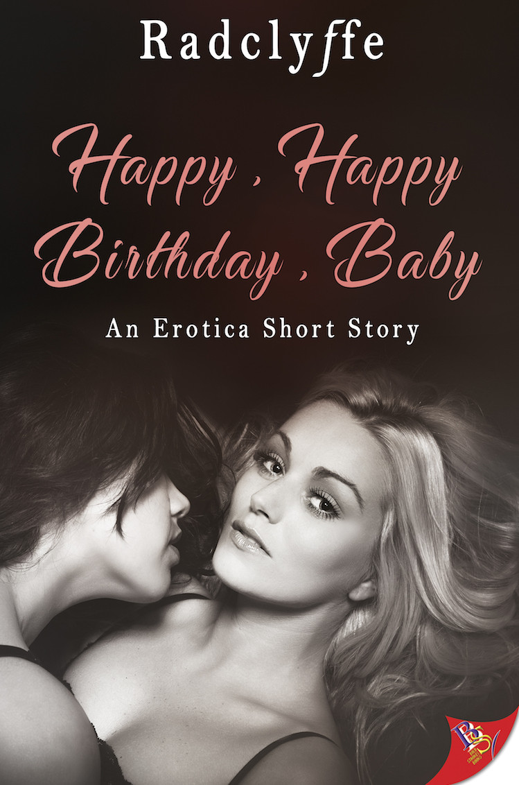 Happy, Happy Birthday, Baby by Radclyffe | Bold Strokes Books