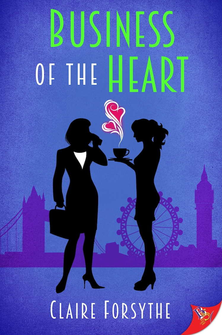 Business of the Heart by Claire Forsythe | Bold Strokes Books