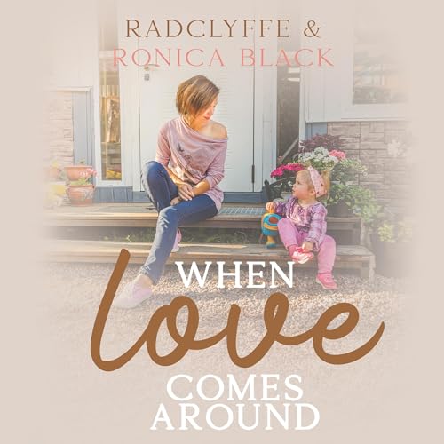 When Love Comes Around When Love Comes Around